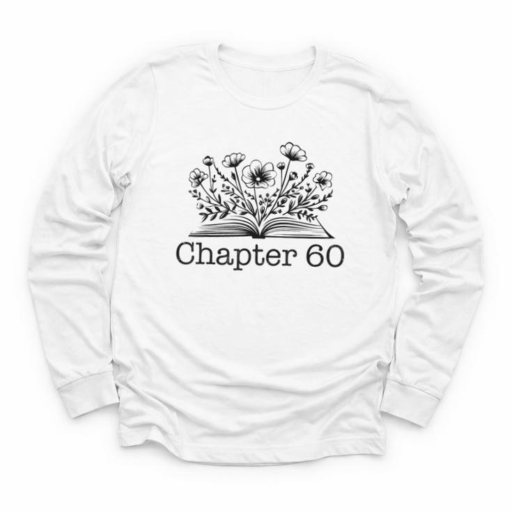 60th Birthday Chapter 60 Reading Book Lover Bookworm Women Youth Long Sleeve Tee