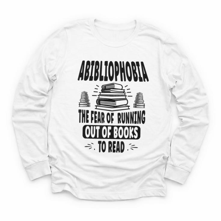 Abibliophobia Definition Book Reading Lover Fans Text Youth Long Sleeve Tee