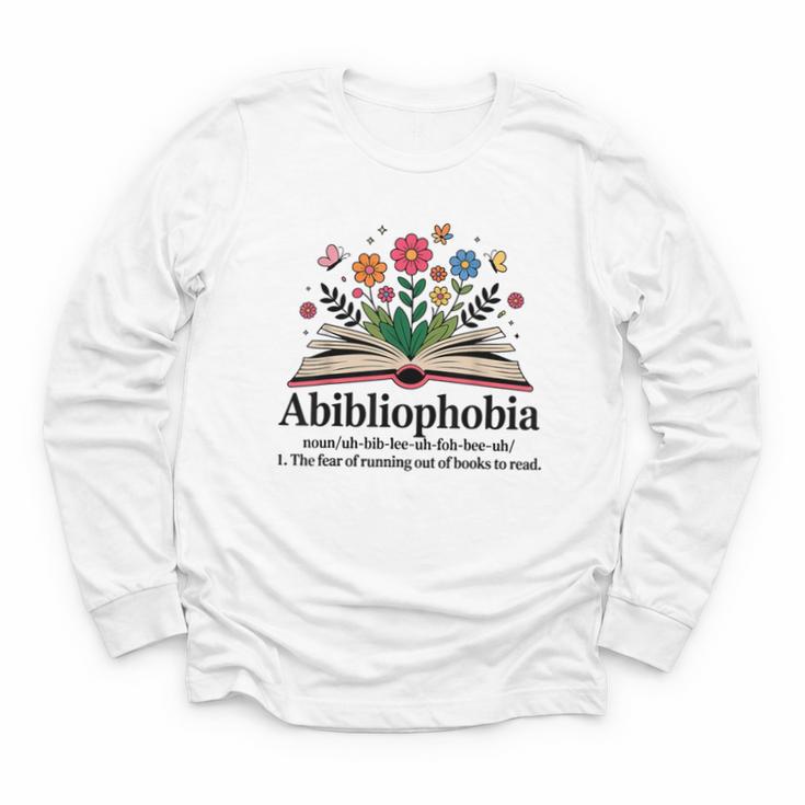 Abibliophobia Noun The Fear Of Running Out Of Books To Read Youth Long Sleeve Tee