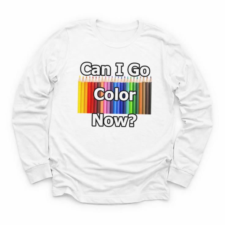Adult Coloring Book Can I Go Color Now Women Men Adults Premium Tri-Blend Youth Long Sleeve Tee