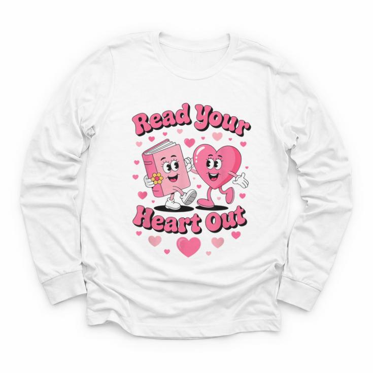 Book Lover Read Your Heart Out Teacher Kids Valentines Youth Long Sleeve Tee