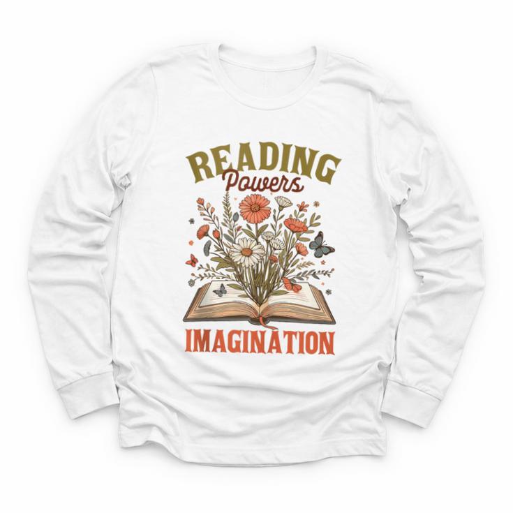 Book Lover Reading Bookish Floral Reading Powers Imagination Youth Long Sleeve Tee