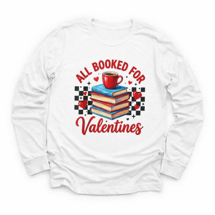All Booked For Valentines Book Lovers Teacher Student Youth Long Sleeve Tee