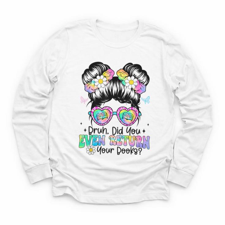 Bruh Return Your Books Reading Library Book Lovers Youth Long Sleeve Tee