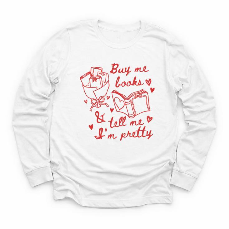 Buy Me Books And Tell Me I'm Pretty Youth Long Sleeve Tee