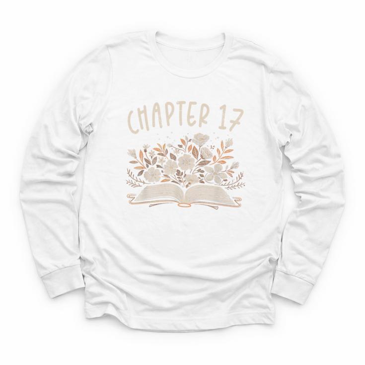 Chapter 17th Birthday Bookworm 17 Years Old For Book Lovers Youth Long Sleeve Tee