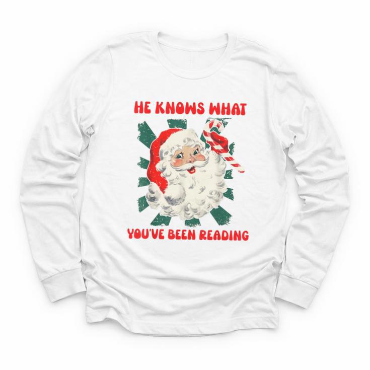 Christmas Bookish He Knows What You'Ve Been Reading Women Youth Long Sleeve Tee