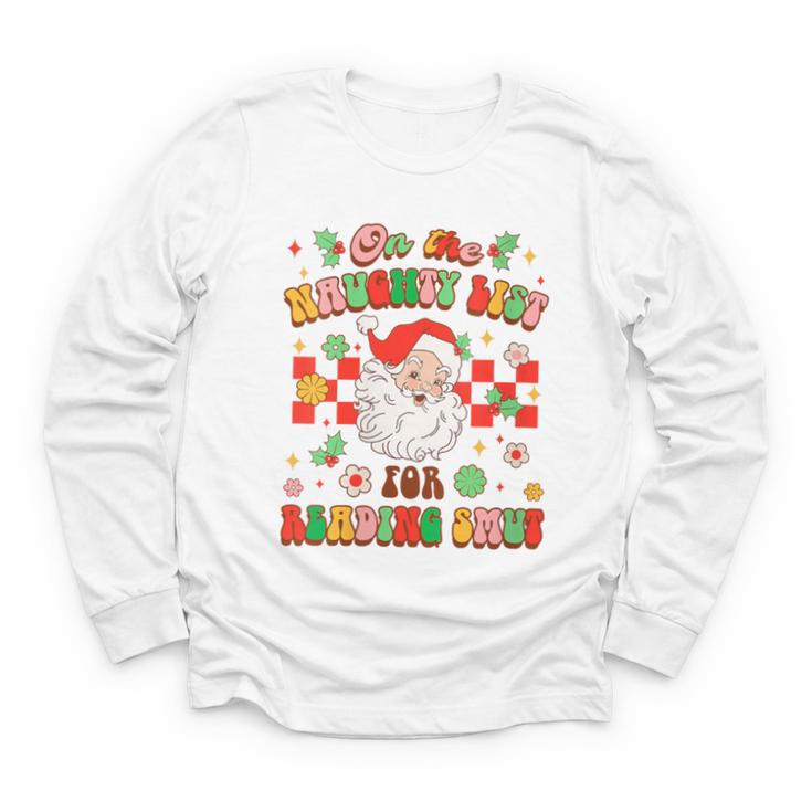 Christmas Smut Book On The Naughty List For Reading Smut Youth Long Sleeve Tee