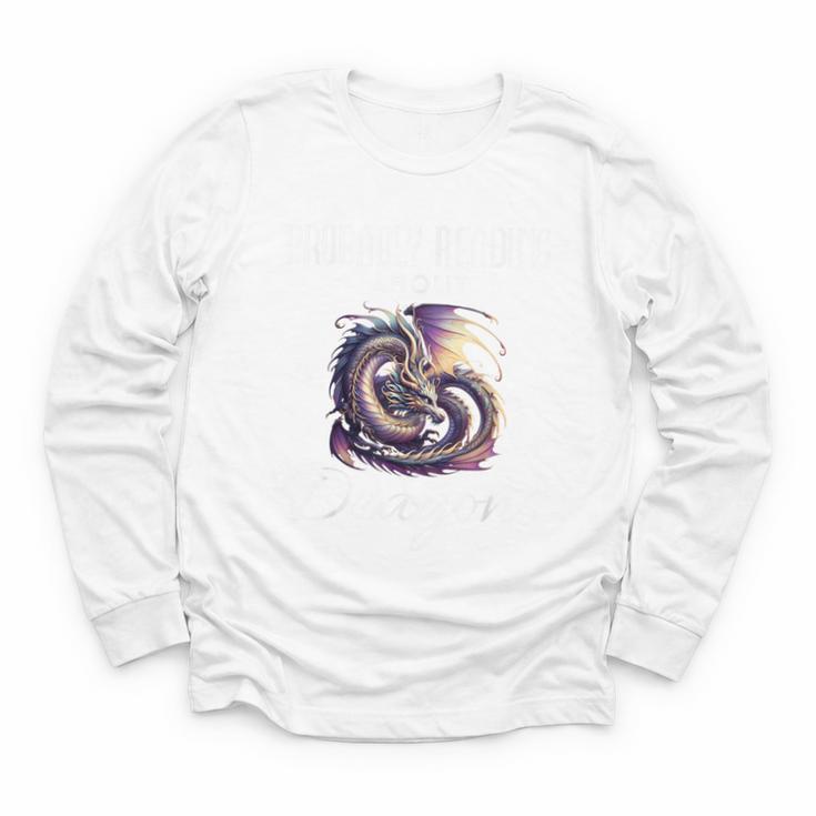 Dragon Fantasy Book Lover And Apparel Probably Reading About Dragons Youth Long Sleeve Tee