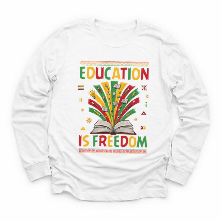 Education Is Freedom Books Lover History Month Youth Long Sleeve Tee