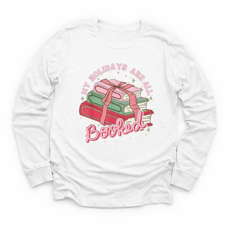 My Holidays Are All Booked Christmas Reading Books Bookish Youth Long Sleeve Tee