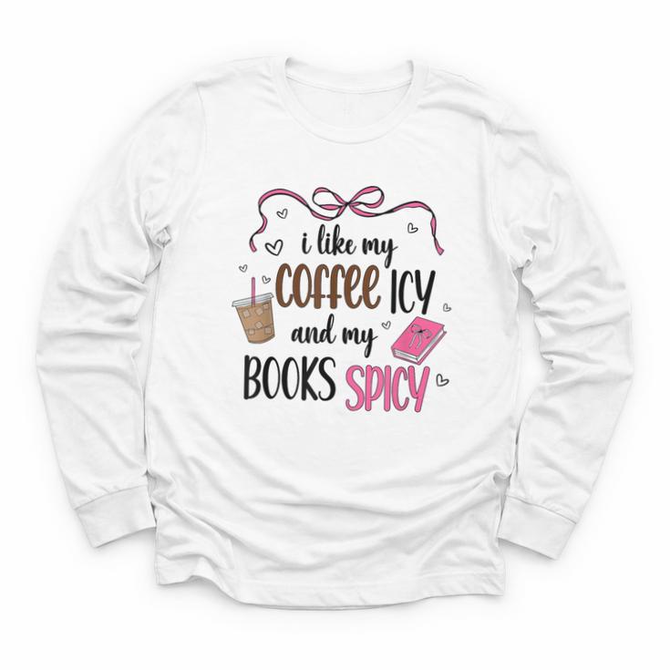 Iced Coffee & Reading Smut Books Girly Spicy Novels Youth Long Sleeve Tee