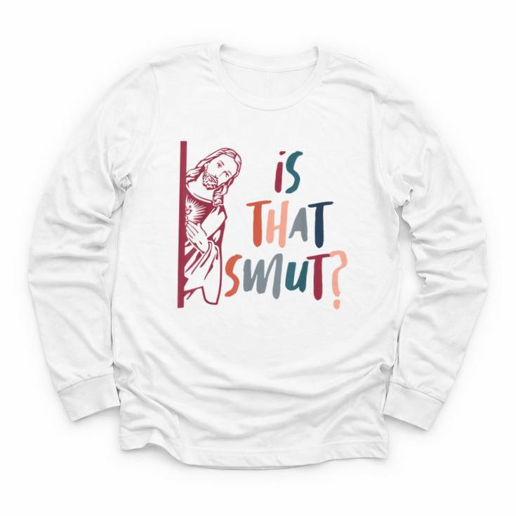 Jesus God Smut Reader Smut Reading Book Is That Smut Youth Long Sleeve Tee