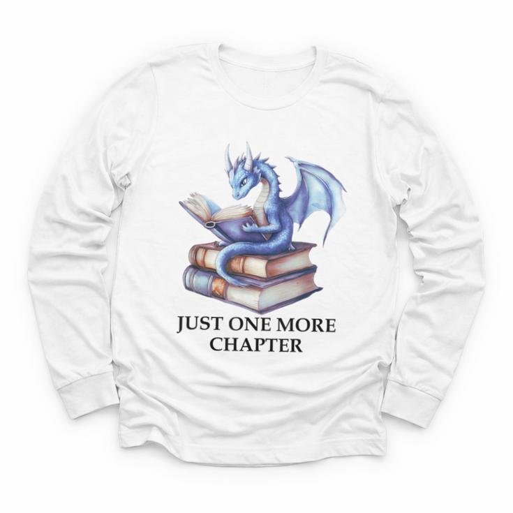 Just One More Chapter Book Dragon Reading Book Lover Bookish Youth Long Sleeve Tee