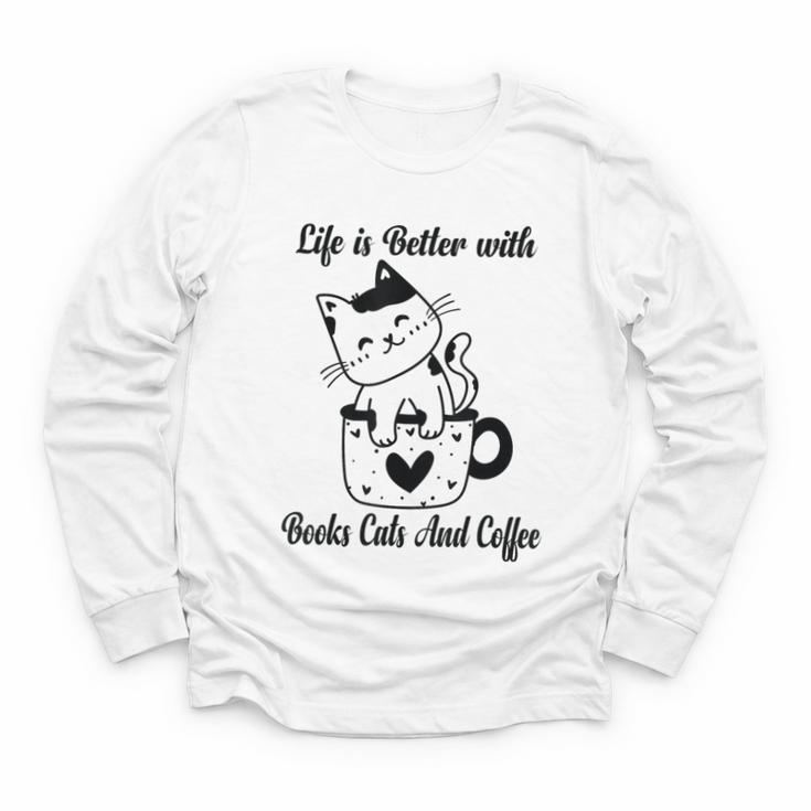 Life Is Better With Books Cats And Coffee Shirt Youth Long Sleeve Tee