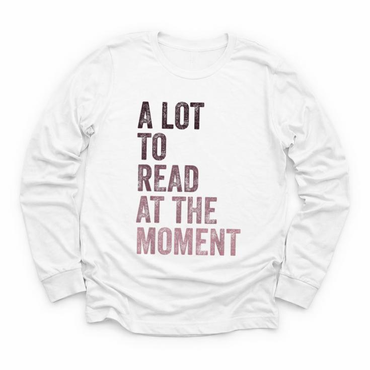 A Lot To Read At The Moment Book Reader Retro Reading Youth Long Sleeve Tee