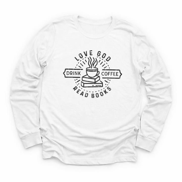 Love God Drink Coffee Read Books Book Lover Youth Long Sleeve Tee