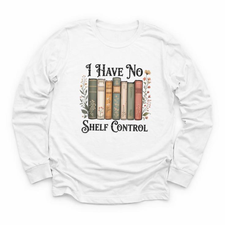I Have No Shelf Control Flower Book Bookish Youth Long Sleeve Tee