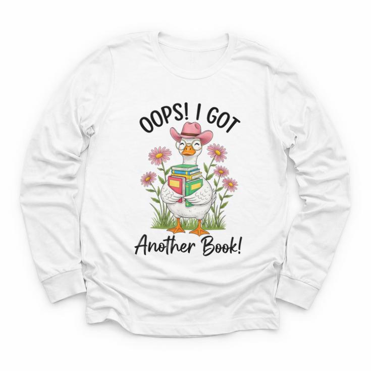 Oops I Got Another Book Cute Goose Librarian Reading Teacher Youth Long Sleeve Tee