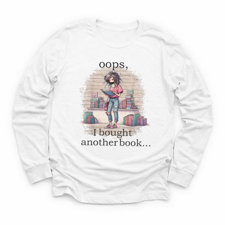 Oops I Bought Another Book Book Woman Sarcastic Youth Long Sleeve Tee