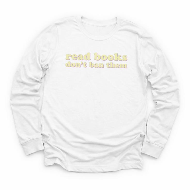 Read Books Don’t Ban Them Free Speech Advocate Book Lover Youth Long Sleeve Tee
