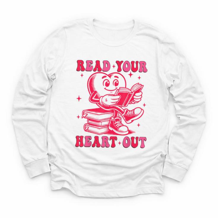 Read Your Heart Out Valentines Day Book Lover Bookish Teach Youth Long Sleeve Tee