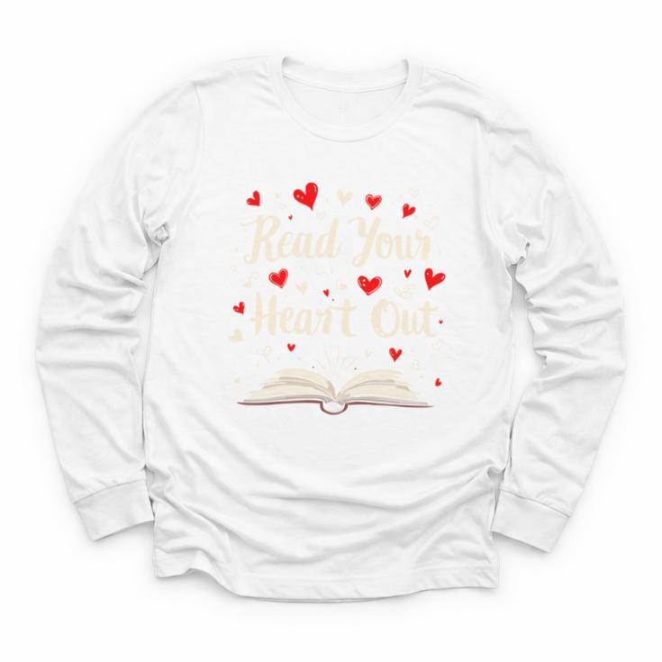 Read Your Heart Out Valentines Day Book And Reading Lovers Youth Long Sleeve Tee
