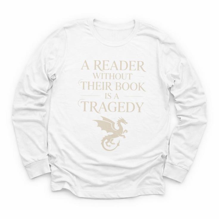 A Reader Without Their Book Is Tragedy Vintage Book Quote Youth Long Sleeve Tee