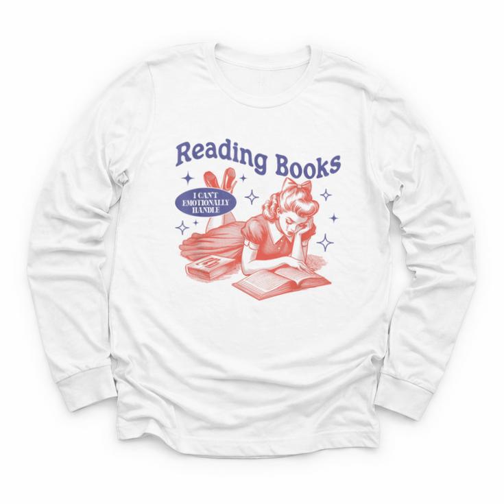 Reading Books I Can't Emotionally Handle Book Lover Youth Long Sleeve Tee