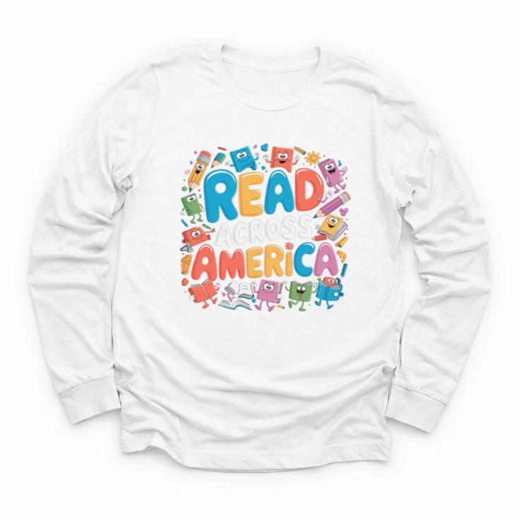 Reads Across Tee America Reading Teacher Books Reader Kids Youth Long Sleeve Tee