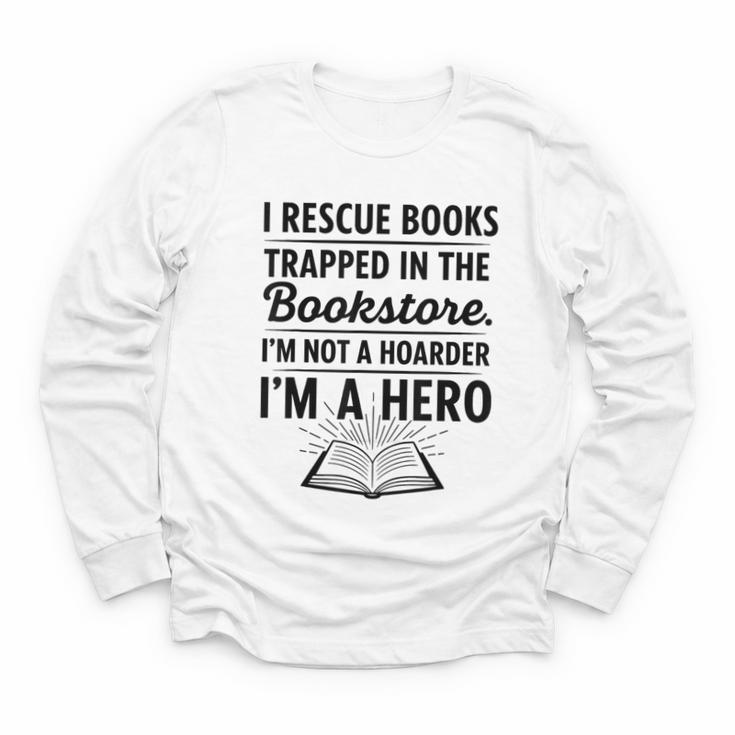 I Rescue Books Trapped In The Bookstore Sarcastic Youth Long Sleeve Tee