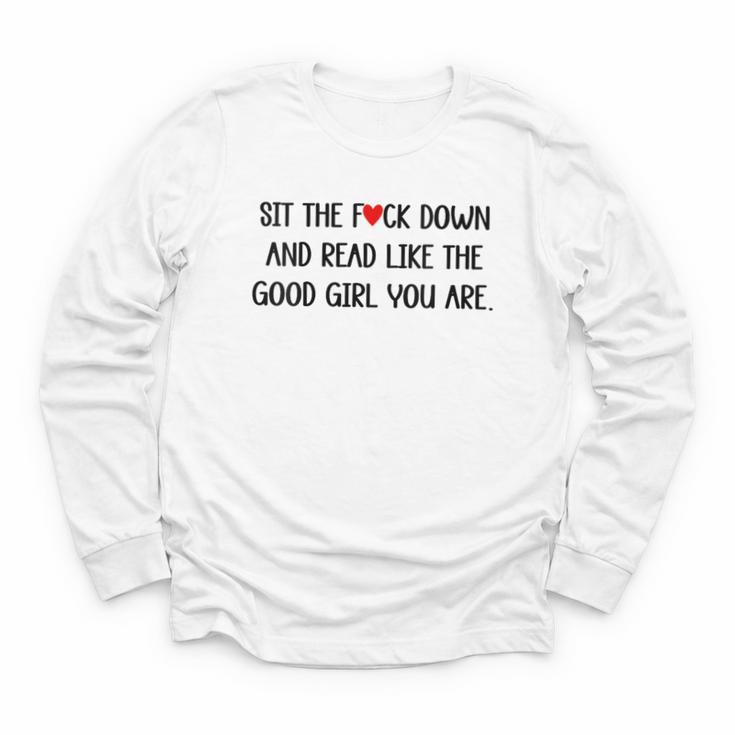 Sit The Fuck Down And Read Good Girl Spicy Books Smut Reader Youth Long Sleeve Tee