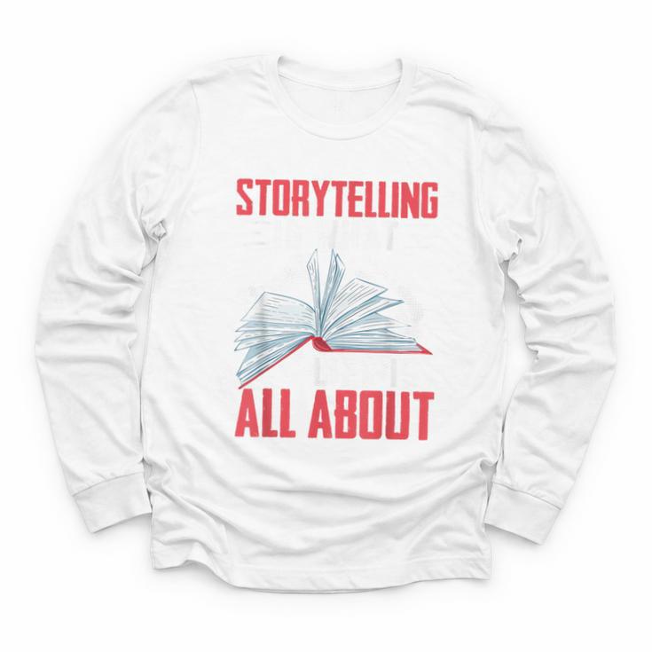 Storytelling Is What Life Is All About Book Youth Long Sleeve Tee