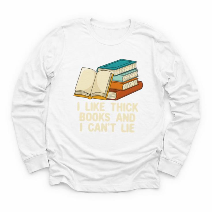Like Thick Books Cant Lie Happiness Reading Positive Youth Long Sleeve Tee