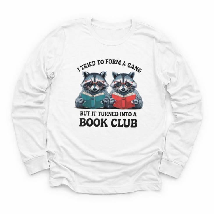 I Tried To Form Gang But It Turned Into A Book Club Reading Youth Long Sleeve Tee
