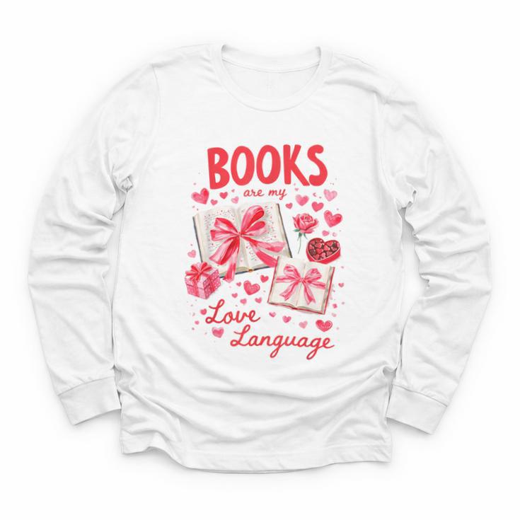 Valentines Book Lover Romance Books Are My Love Language Youth Long Sleeve Tee
