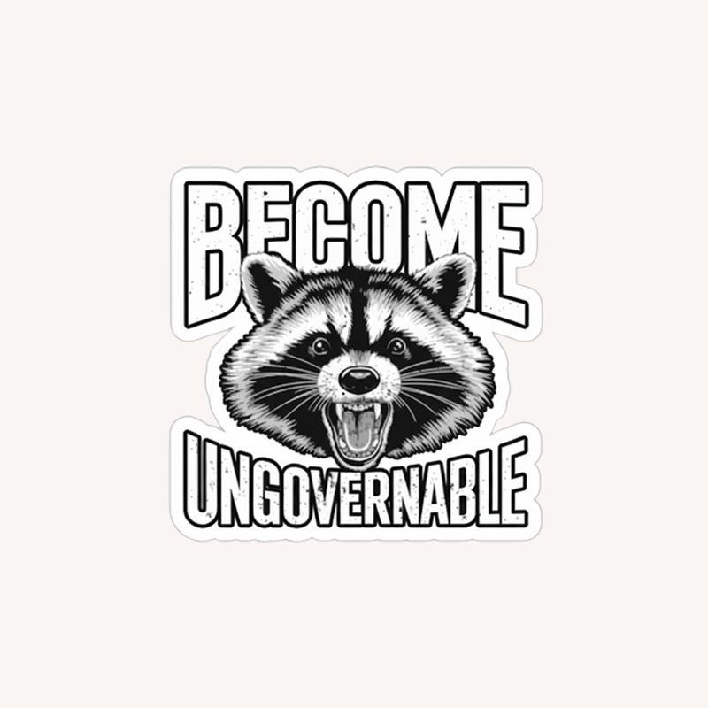 Cool Raccoon Become Ungovernable Meme Sticker - Raccsy