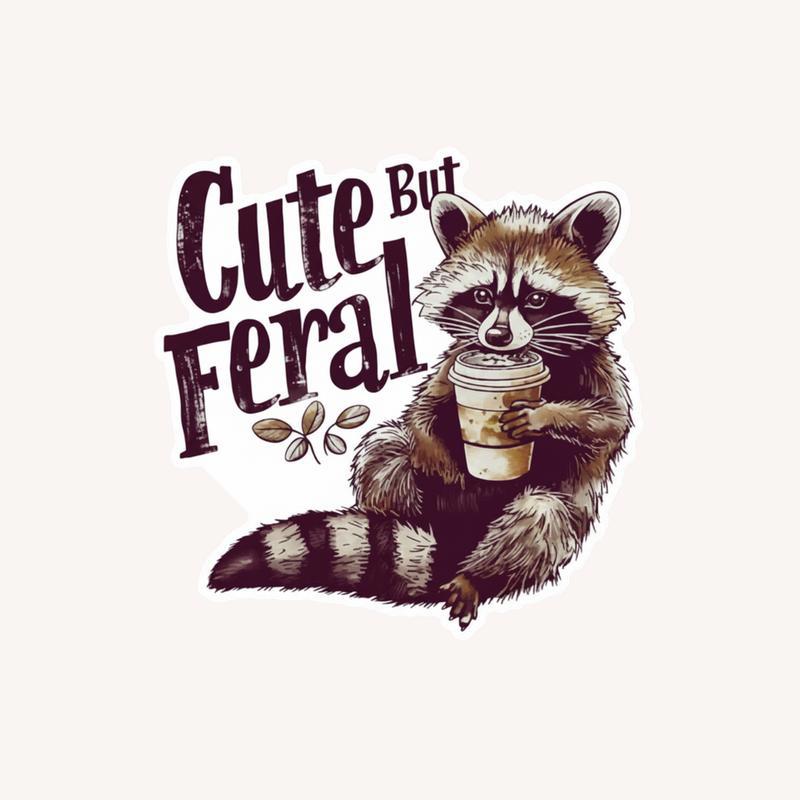Cute But Feral Raccoon Meme Sticker - Raccsy