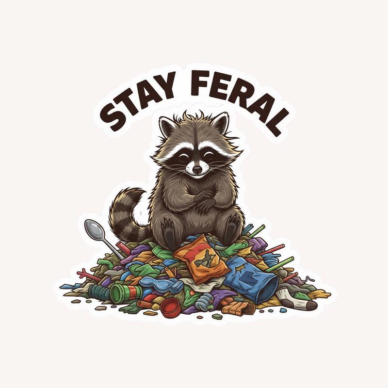 Stay Feral Raccoon Trash Hoarder Sticker - Raccsy