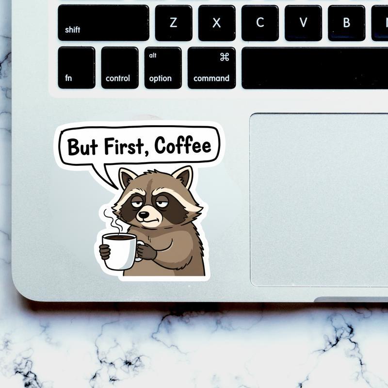 But First, Raccoon Coffee Sticker