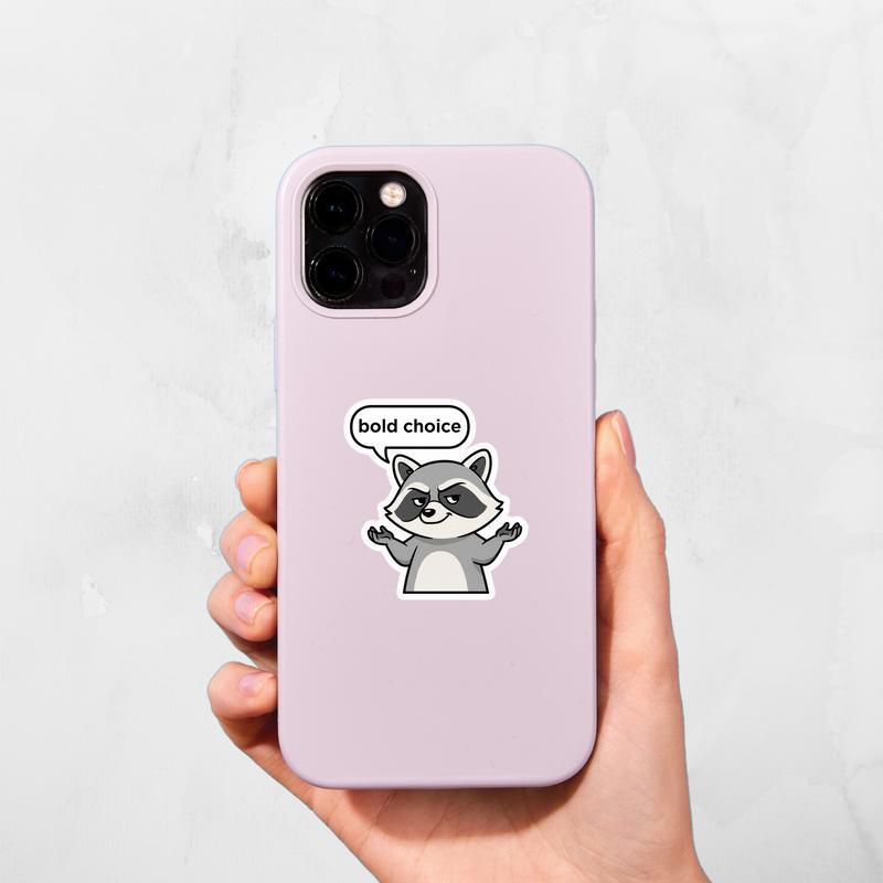 Sarcastic Raccoon “Bold Choice” Sticker Sarcastic Raccoon “Bold Choice” Sticker