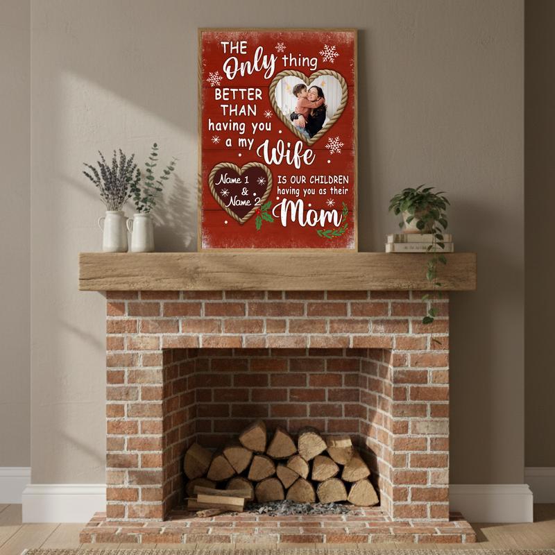 The Only Thing Better Than You - Custom Wife Christmas Canvas