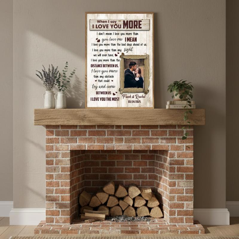 "When I Say I Love You More" - Personalized Romantic Vow Canvas