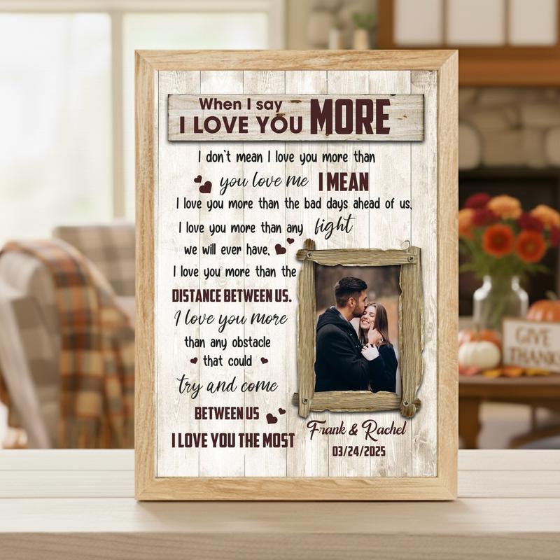 "When I Say I Love You More" - Personalized Romantic Vow Canvas
