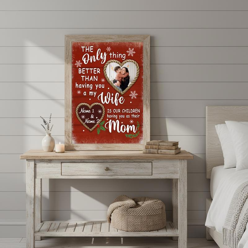 The Only Thing Better Than You - Custom Wife Christmas Canvas