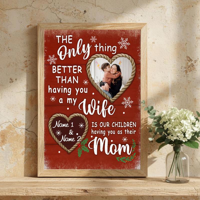 The Only Thing Better Than You - Custom Wife Christmas Canvas