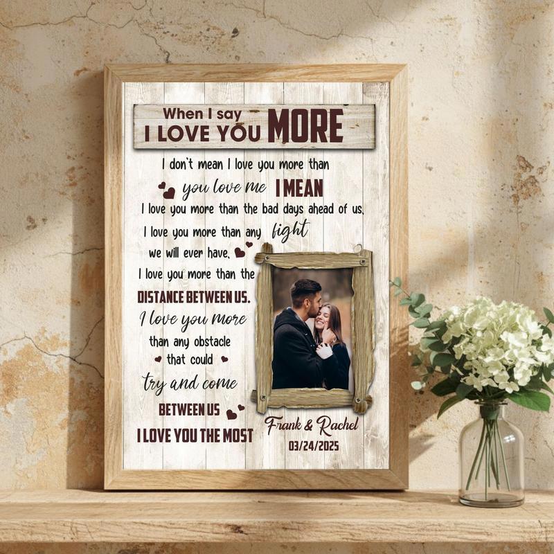 "When I Say I Love You More" - Personalized Romantic Vow Canvas