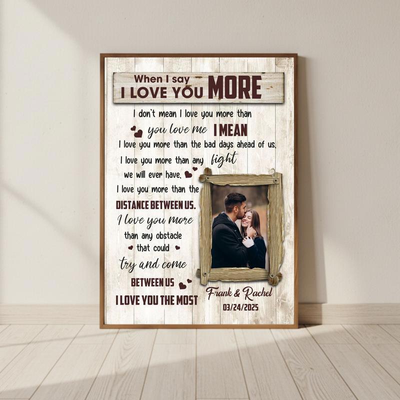 "When I Say I Love You More" - Personalized Romantic Vow Canvas - Personalize Wall Art