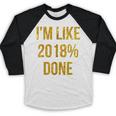 2018 Done High School Senior Graduation New Years Eve Shirt Baseball Raglan Shirt