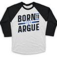 Born To Argue Graduation Lawyer Advocate Attorney Law Baseball Raglan Shirt